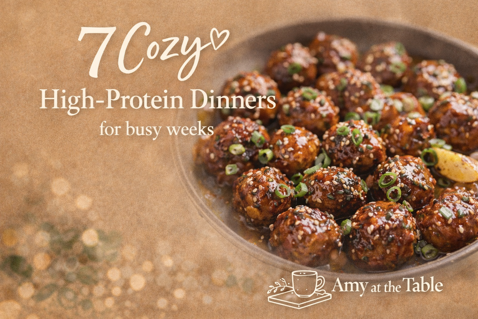 7 Cozy High-Protein Dinners for Busy Weeks